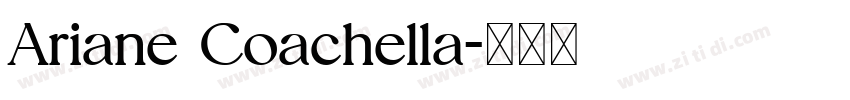 Ariane Coachella字体转换